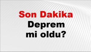 son dakika deprem mi oldu az once deprem nerede oldu istanbul ankara izmir ve il il afad son depremler 13 ekim 2025 pgANZjIR.jpg